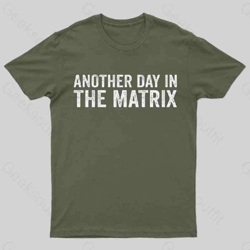 Another Day In The Matrix Nerd T-Shirt