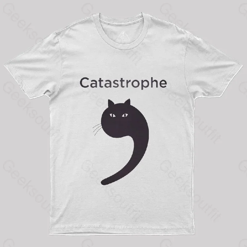 Catastrophe Geek Funny Nerd T-Shirt