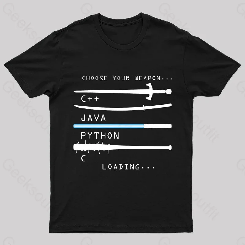 Choose Your Weapon Geek T-Shirt