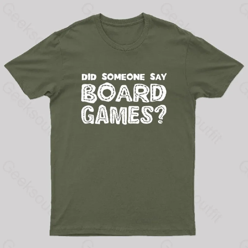 Did Someone Say Board Games Nerd T-Shirt