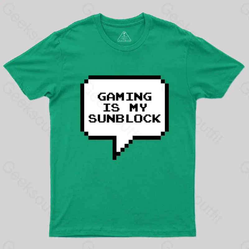 Gaming is My Sunblock T-Shirt