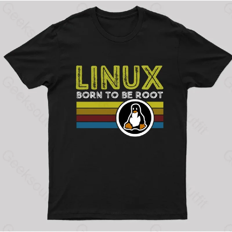 Linux Born To Be Root Geek T-Shirt