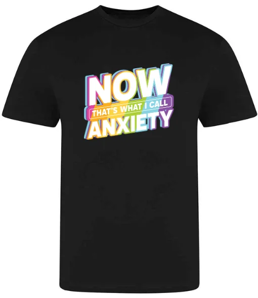 Now That's What I Call Anxiety Tee