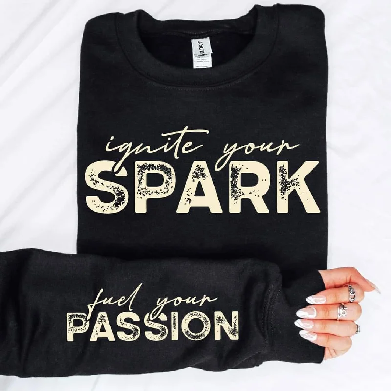 Your Spark  Sweatshirt